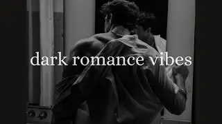 POV: everyone is OBSESSED with you💅  | Dangerous Love - Dark Romance Playlist 💋