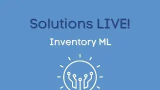 Solutions LIVE - Inventory ML