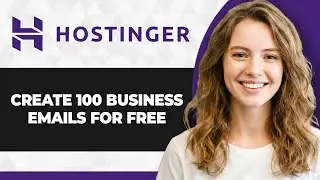 How to Create 100 Business Emails for Free with Hostinger (2026 Guide)