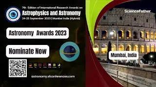 7th Edition of International Research Awards on Astrophysics and Astronomy  24-25 September  Mumbai