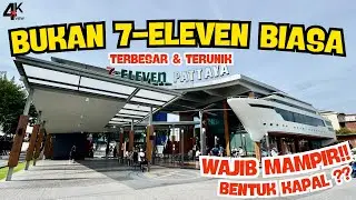 INI DIA 7-ELEVEN TERBESAR DI DUNIA ⁉️ 7-ELEVEN TARA PATTAYA ‼️
