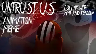 UNTRUST US| Animation meme Submarine Industry  (13+) (Collab with FMT and Kenzin)