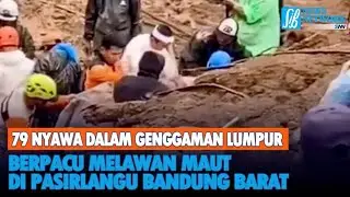 79 Nyawa Dalam Genggaman Lumpur: Berpacu Melawan Maut di Pasirlangu Bandung Barat