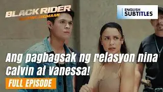 Black Rider: Ang pagbagsak ng relasyon nina Calvin at Vanessa! (Full Episode 176) July 10, 2024