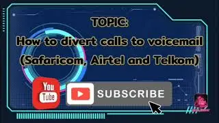 How to divert calls to voicemail (Safaricom,Airtel & Telkom)