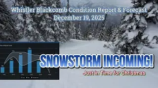 Whistler Blackcomb Holiday Forecast & Conditions &ndash; Dec 19, 2025