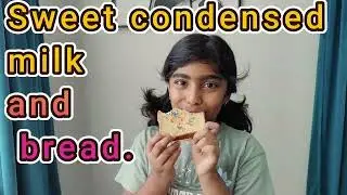 Sweet condensed milk and bread.