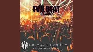 The Mosh Pit Anthem