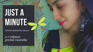 Kadhale Kadhale I Margazhi Poove I #Justaminute Mashup By Revaa I AR Rahman I Govind Vasantha