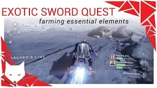Destiny Exotic Sword Quest - A Sword Reforged: Essential Elements [RazeLighter] [Soliton flares]