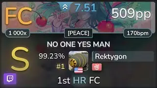 🔴🔔 Rektygon | MYUKKE. - NO ONE YES MAN [PEACE] +HR 99.23% FC #1 | 509pp - osu!