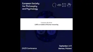 Cameron Buckner - Large Language Models as Models of Human Reasoning | ESPP 2025 Keynote