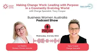 Making Change Work: Leading with Purpose in a Constantly Evolving World
