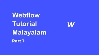 Webflow tutorial malayalam | Introduction | Part 1