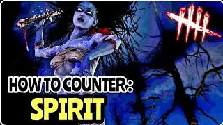 DBD - How To Counter SPIRIT