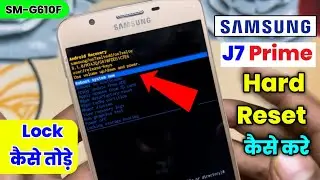 Samsung J7 Prime (SM-G610F) Hard Reset 🔐🗝️🔓 Samsung Galaxy j7 Prime Hard Reset Remove Pattern Lock