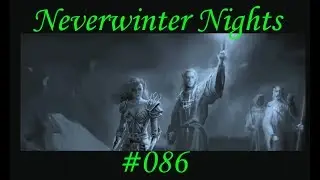 Lets Play Neverwinter Nights #086 Die Befreiung von Arklem Greeth