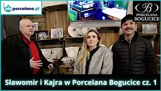 Wizyta Sławomira i Kajry w sercu porcelany – Porcelana Bogucice cz. 1