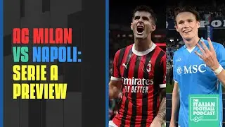 AC Milan vs Napoli Preview: Serie A Lineups, Team News, Odds, Predictions & More (Clip From Ep. 530)