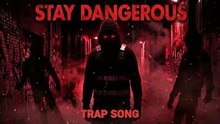 Stay Dangerous &ndash; Dark Trap AI Song | Aggressive Hype Music