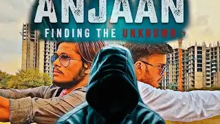 ANJAAN-finding the unknown | web series | ep-01 | ch- SHADOW |