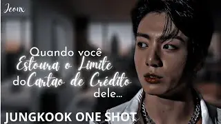 𝐈𝐌𝐀𝐆𝐈𝐍𝐄 𝐉𝐔𝐍𝐆𝐊𝐎𝐎𝐊 | ❝ 𝗩𝗼𝗰ê 𝗲𝘀𝘁𝗼𝘂𝗿𝗼𝘂 𝗼 𝗹𝗶𝗺𝗶𝘁𝗲 𝗱𝗼 𝗰𝗮𝗿𝘁ã𝗼 𝗱𝗲 𝗰𝗿é𝗱𝗶𝘁𝗼 𝗱𝗲𝗹𝗲 ❞ One Shot #imaginejungkook 