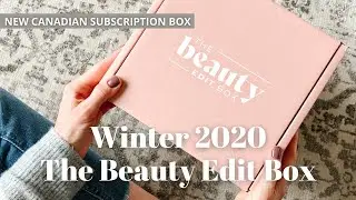 The Beauty Edit Box Unboxing Winter 2020: Canadian Beauty Subscription Box