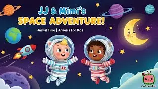 JJ & Mimi&rsquo;s Space Adventure 🚀 | Animal Time | Animals for Kids | CoComelon Style
