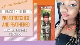 Best Braiding Hair Ever!!! | Janet Collection Braiding Hair Review
