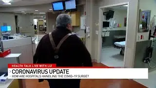 Health Talk Live: How Hospitals are Handling the COVID-19 Surge