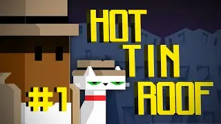 Franky's Fedora - Neill Plays: Hot Tin Roof #1