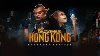 Shadowrun: Hong Kong - Extended Edition (2016) Main Campaign [PC] Full Game