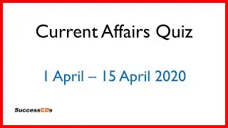 Latest GK and Current Affairs April 2020 Part 1 from 1-15 April - MCQ Questions for Entrance Exams