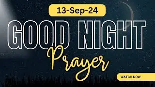 13-SEP-2024 | Good Night Prayer  |  Rev Dr Ratan | Ratan Universe