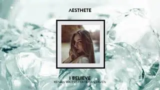 Kenan Waters and Dean Raven - I Believe - Kenan Water, Dean Raven