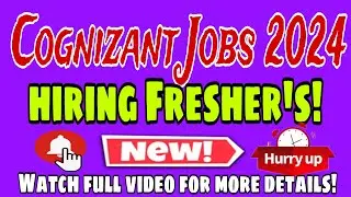 Cognizant Careers Jobs 2024  Mass Hiring for Freshers  Apply Now