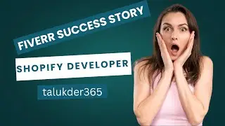 Fiverr Success Story of a Shopify Developer | Talukder365