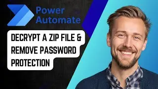 Как расшифровать ZIP-файл и снять защиту паролем в Power Automate | Учебное пособие 2025