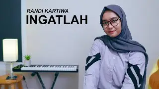 INGATLAH - RANDI KARTIWA (COVER BY REGITA ECHA)