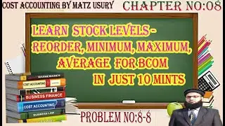Stock Levels (Reorder, Minimum, Maximum and Average Level)   Material Costing || Cost by Matz usury