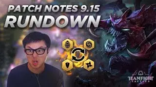 PATCH 9.15 RUNDOWN - MAJOR Synergy Changes!!