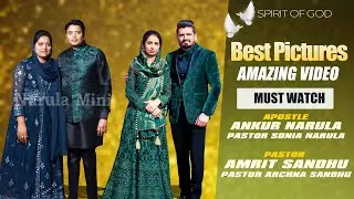 BEST PICTURES OF APOSTLE ANKUR NARULA & PASTOR AMRIT SANDHU |AMAZING VIDEO