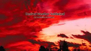 Forced Desired Weather Subliminal + Subliminal Booster + Wish Subliminal