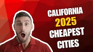 Move Here in 2025 California's Cheapest Cities