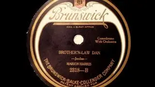 Brother'n-Law Dan - Marion Harris - 1922