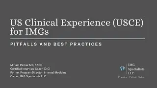 US Clinical Experience (USCE) for IMGs - Pitfalls and Best Practices