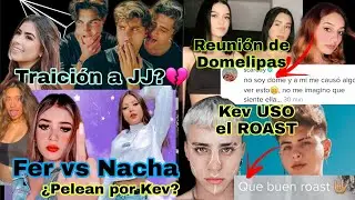 Kev y el ROAST de Rod🔥Iamferv y Nacha PELEAN x KEV🥵Team KEN en casa de JimenaJ💣Reunion de DOMELIPAS🍭