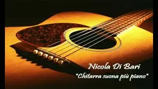 Nicola Di Bari - Chitarra suona più piano