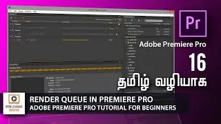 premiere pro export queue settings in tamil | premiere pro render queue | Eillamum Tamizhla NOIOS