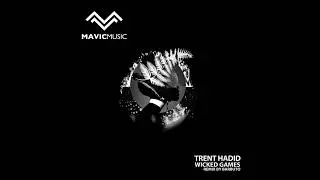 Trent Hadid - Wicked Games (Barbuto Remix)